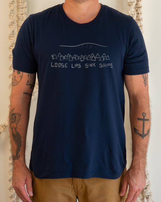 Loose Lips Sink Ships Tee
